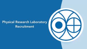 Physical Research Laboratory Recruitment