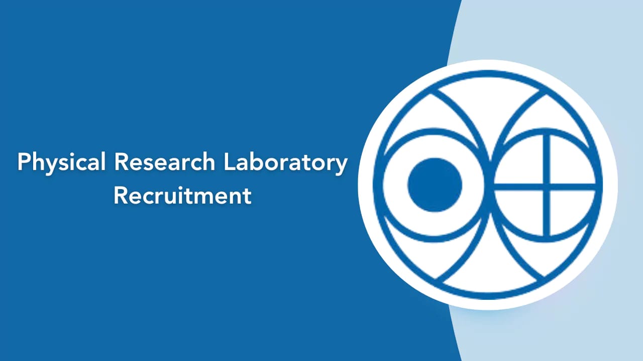 Physical Research Laboratory Recruitment